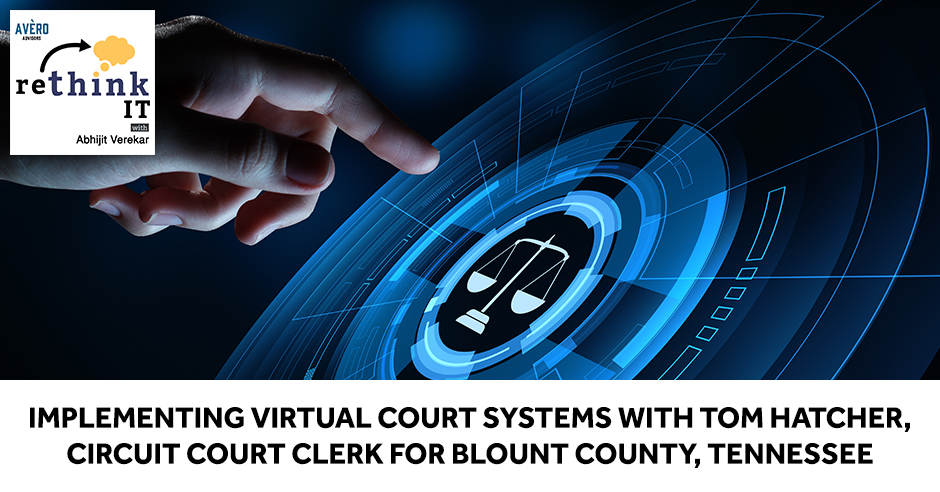 Implementing Virtual Court Systems With Tom Hatcher Circuit Court